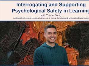 Interrogating and Supporting Psychological Safety in Learning